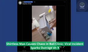 Shirtless Man Causes Chaos in Bali Clinic Viral Incident Sparks Outrage on X