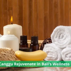 Spa in Canggu Rejuvenate in Bali’s Wellness Paradise